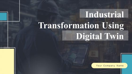 Industrial Transformation Using Digital Twin Ppt Powerpoint Presentation Complete Deck With Slides