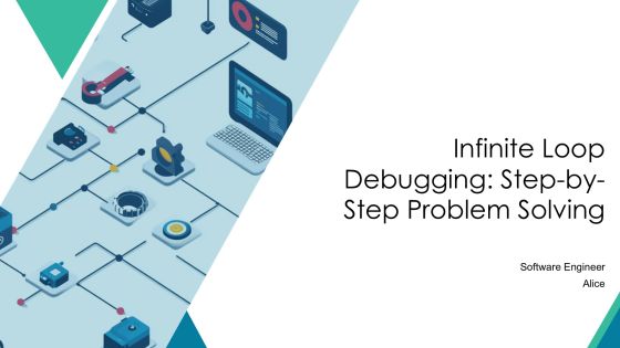 Infinite Loop Debugging Step By Step Problem Solving PPT Powerpoint AT