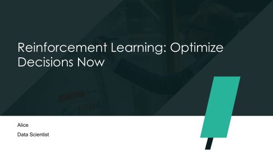 Inforcement Learning Optimize Decisions Now PPT Sample AT