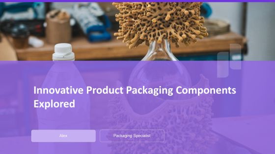 Innovative Product Packaging Components Explored PPT Structure AT