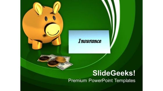 Insurance Is A Saving Finance Theme PowerPoint Templates Ppt Backgrounds For Slides 0413