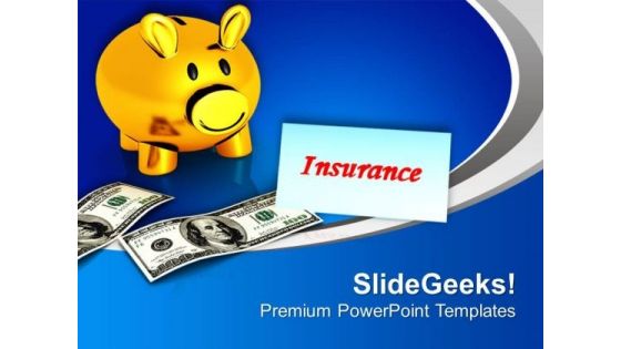 Insurance Is The Best Way To Save Money PowerPoint Templates Ppt Backgrounds For Slides 0413