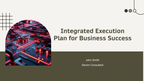 Integrated Execution Plan For Business Success PPT Template AT