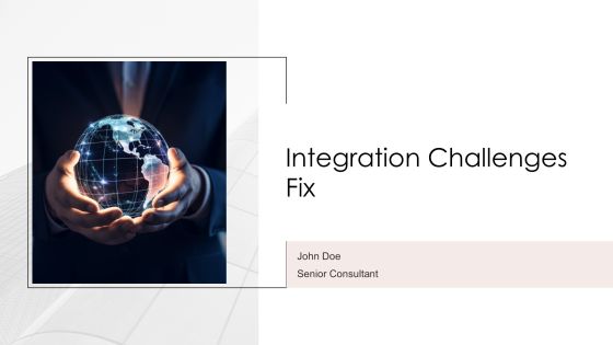 Integration Challenges Fix PPT Slides AT