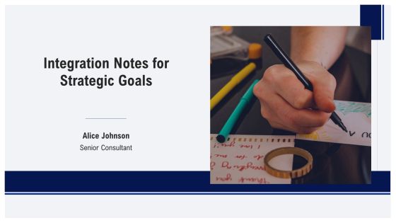 Integration Notes For Strategic Goals PPT Summary AT