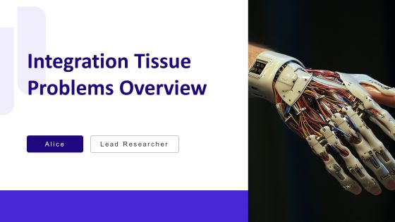 Integration Tissue Problems Overview PPT Sample AT