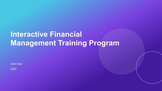Interactive Financial Management Training Program PPT Demonstration AT