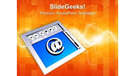 Internet Browser And At Symbol PowerPoint Templates Ppt Backgrounds For Slides 0513