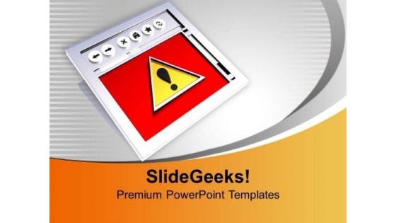 Internet Browser With Caution Symbol PowerPoint Templates Ppt Backgrounds For Slides 0213