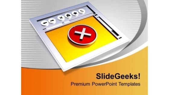 Internet Browser With Error Symbol PowerPoint Templates Ppt Backgrounds For Slides 0313
