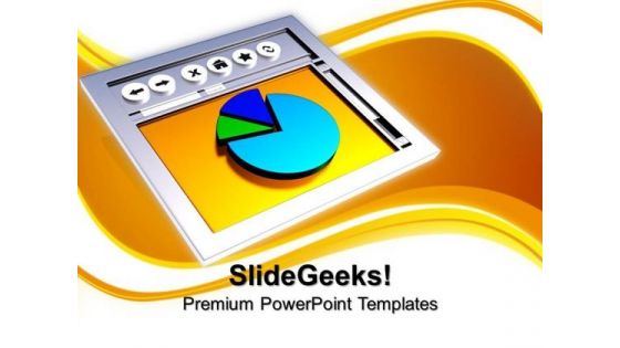 Internet Browser With Pie Chart PowerPoint Templates And PowerPoint Themes 1012