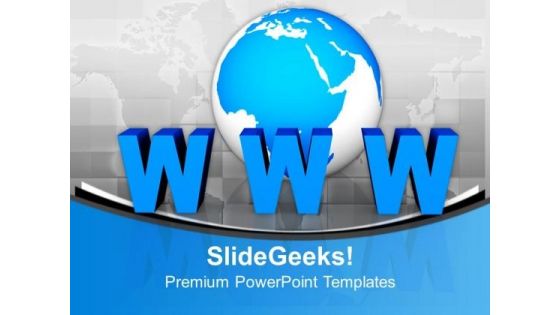 Internet Concept Www Globe Communication PowerPoint Templates And PowerPoint Themes 1112