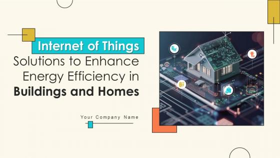 Internet Of Things Solutions To Enhance Energy Efficiency In Buildings And Homes IoT CD V
