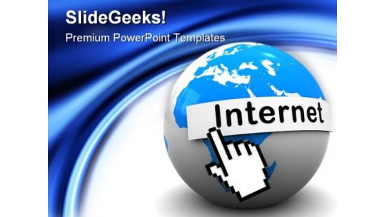 Internet On Globe Communication PowerPoint Templates And PowerPoint Backgrounds 0311