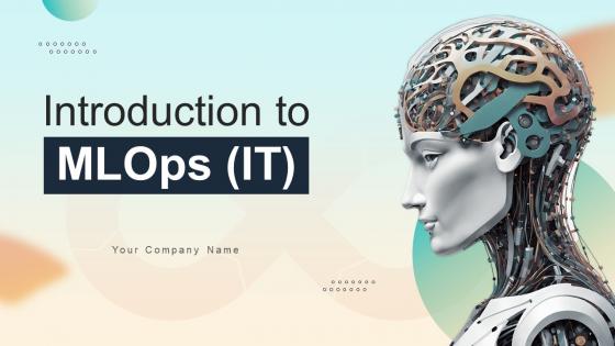 Introduction To MLOPs IT Ppt Powerpoint Presentation Complete Deck With Slides Introduction To MLOPs IT Ppt Powerpoint Presentation Complete Deck With Slides