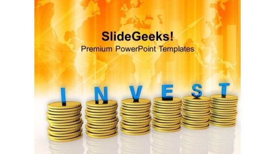 Invest On Stack Of Gold Coins Finance PowerPoint Templates Ppt Backgrounds For Slides 0313