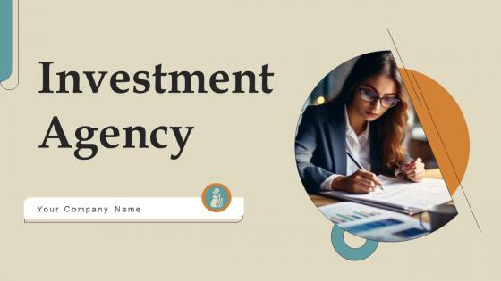 Investment Agency Ppt Powerpoint Presentation Complete Deck With Slides