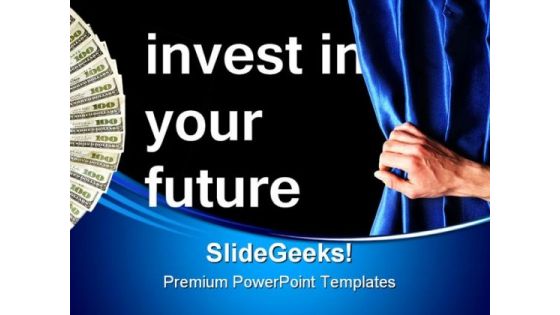 Investment For Future Money PowerPoint Templates And PowerPoint Backgrounds 0511