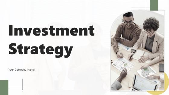 Investment Strategy Ppt PowerPoint Presentation Complete Deck With Slides