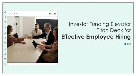 Investor Funding Elevator Pitch Deck For Effective Employee Hiring Ppt Template
