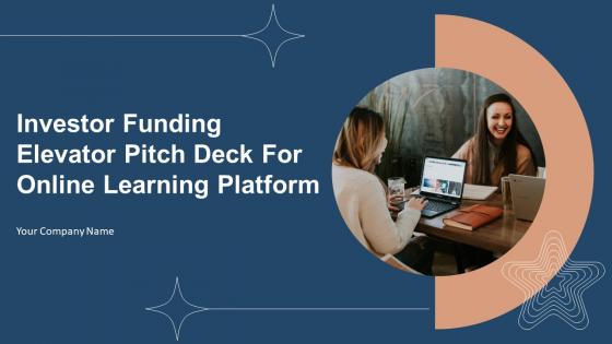 Investor Funding Elevator Pitch Deck For Online Learning Platform Ppt Template