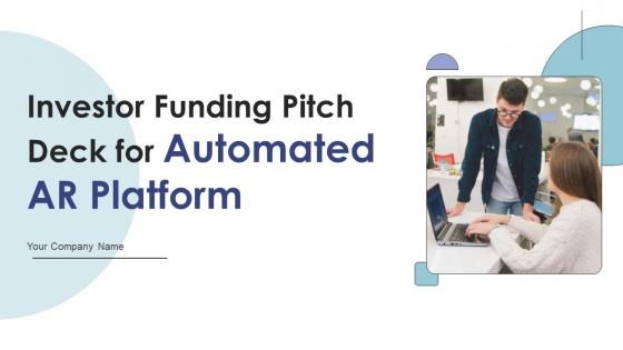 Investor Funding Pitch Deck For Automated AR Platform Ppt Powerpoint Presentation Complete Deck