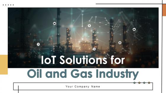 IoT Solutions For Oil And Gas Industry IoT CD V