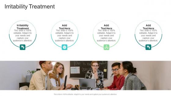 Irritability Treatment In Powerpoint And Google Slides Cpb