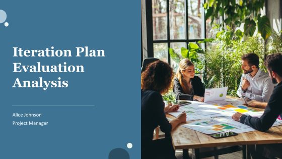 Iteration Plan Evaluation Analysis PPT Guidelines AT