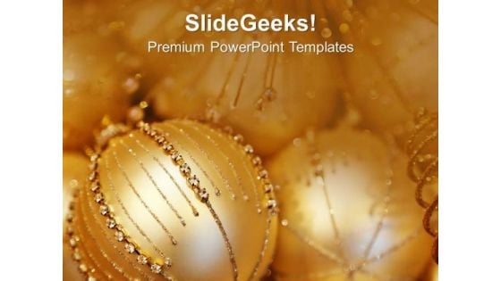 Its Time To Decorate With Christmas Balls PowerPoint Templates Ppt Backgrounds For Slides 0513