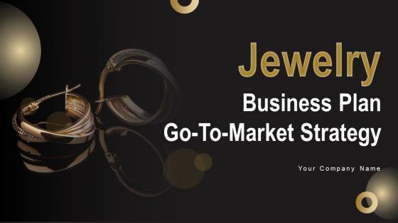 Jewelry Business Plan Go To Market Strategy