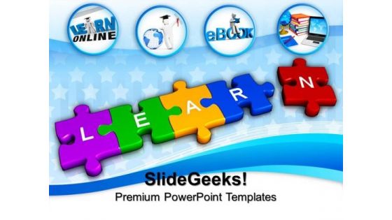 Jigsaw Puzzle Pieces With Learn Education PowerPoint Templates And PowerPoint Themes 0912