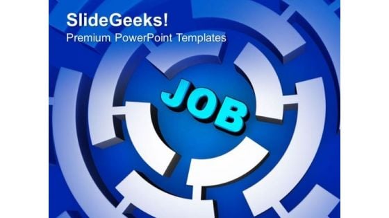 Job Concept With Labyrinth Opportunity Success PowerPoint Templates Ppt Backgrounds For Slides 0313