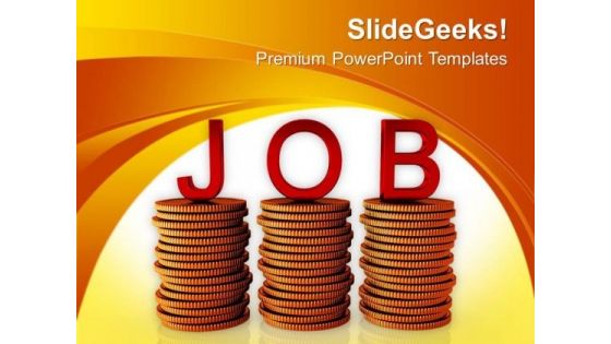 Job Is The Key Of Growth PowerPoint Templates Ppt Backgrounds For Slides 0513