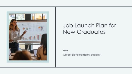Job Launch Plan For New Graduates PPT Graphics AT