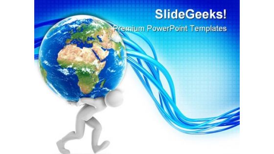 Joe Carrying Earth Globe PowerPoint Templates And PowerPoint Backgrounds 0311