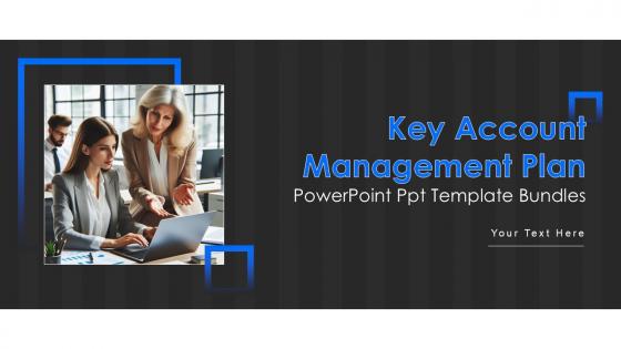 Key Account Management Plan Powerpoint Ppt Template Bundles Key Account Management Plan Powerpoint Ppt Template Bundles