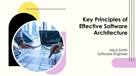Key Principles Of Effective Software Architecture PPT Presentation AT