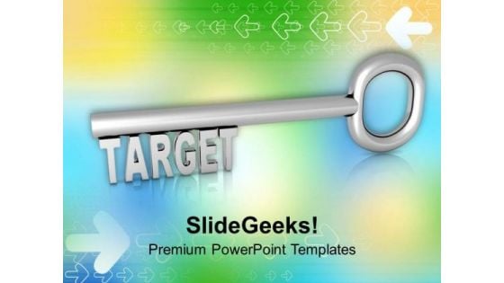 Key To Target Business Achievement PowerPoint Templates Ppt Backgrounds For Slides 0313