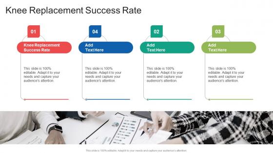 Knee Replacement Success Rate In Powerpoint And Google Slides Cpb