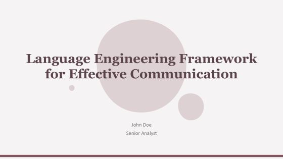 Language Engineering Framework For Effective Communication PPT Demonstration AT