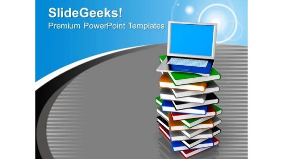 Laptop On Pile Of Books Education PowerPoint Templates Ppt Backgrounds For Slides 0213