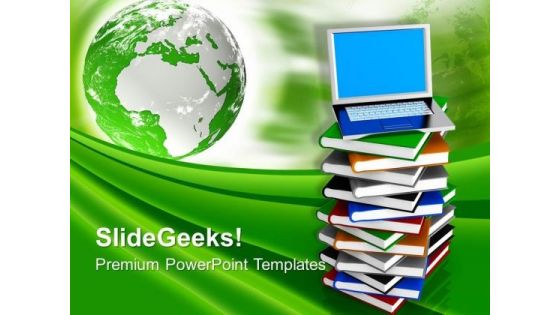 Laptop On Pile Of Books With Globe PowerPoint Templates Ppt Backgrounds For Slides 0113