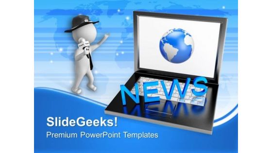 Laptop With News Journalist Globe PowerPoint Templates Ppt Backgrounds For Slides 0213