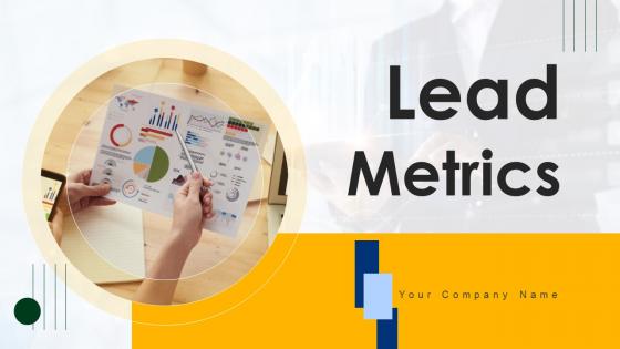 Lead Metrics Ppt PowerPoint Presentation Complete Deck With Slides