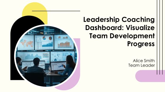 Leadership Coaching Dashboard Visualize Team Development Progress PPT Structure AT