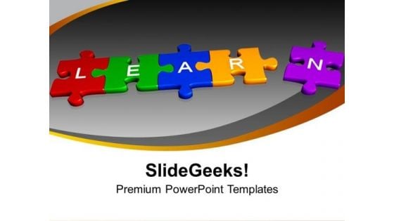 Learn Jigsaw Puzzles Education Concept PowerPoint Templates Ppt Backgrounds For Slides 0113 Learn Jigsaw Puzzles Education Concept PowerPoint Templates Ppt Backgrounds For Slides 0113