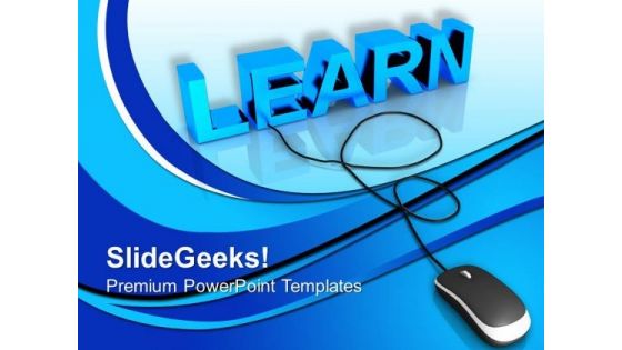 Learn With Computer Mouse Education PowerPoint Templates Ppt Backgrounds For Slides 0113