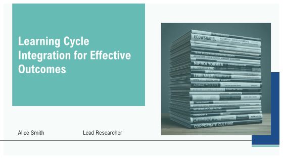 Learning Cycle Integration For Effective Outcomes PPT Example AT