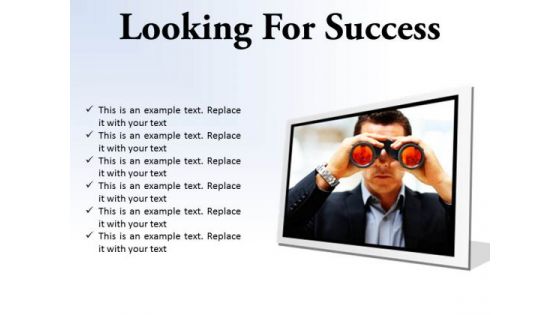 Looking For Success Business PowerPoint Presentation Slides F